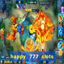 happy 777 slots paga mesmo